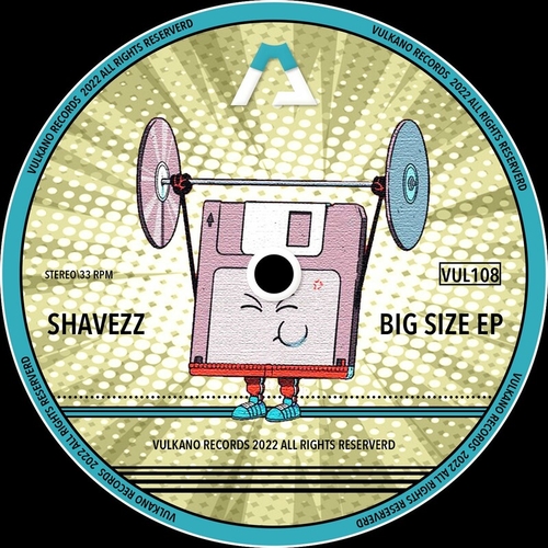 Shavezz - Big Size EP [VUL108]